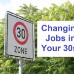 Why Changing Jobs in Your 30s Can Be the Best Career Move